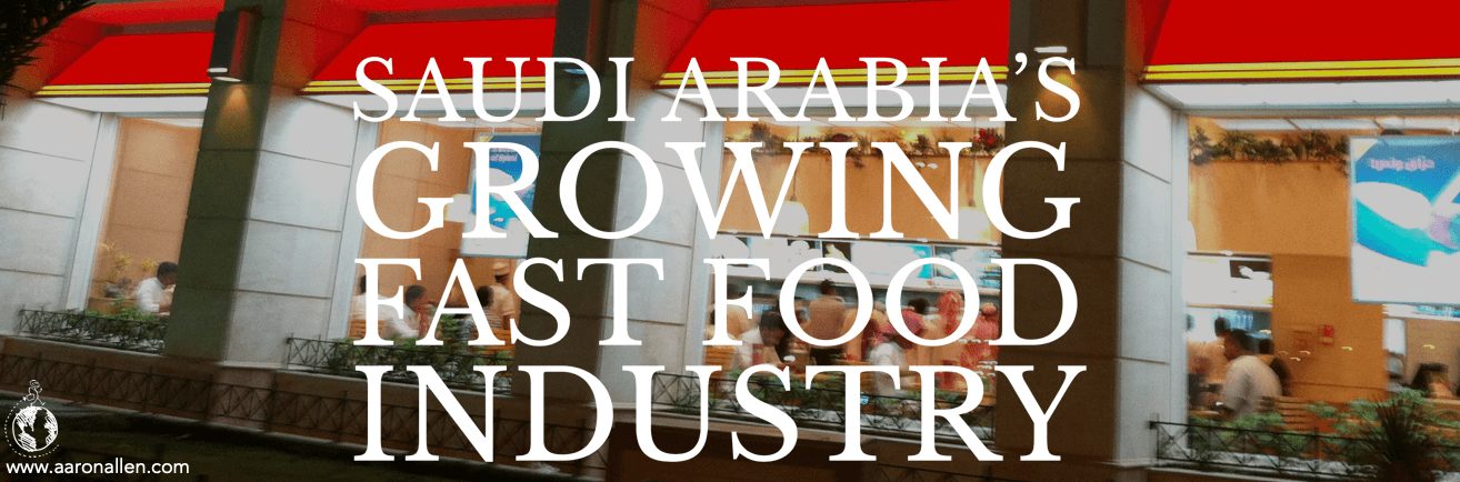 Saudi Arabia Fast Food Industry