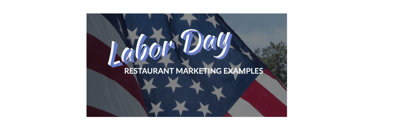 Labor Day restaurant marketing examples