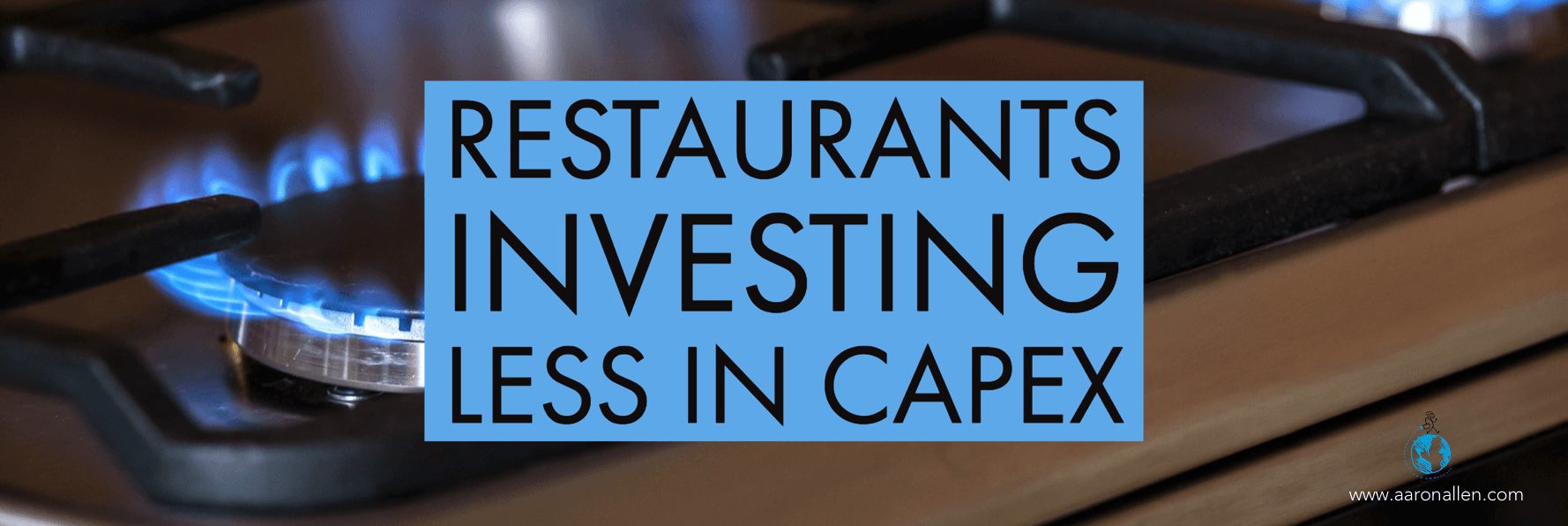 Restaurant CAPEX Investment